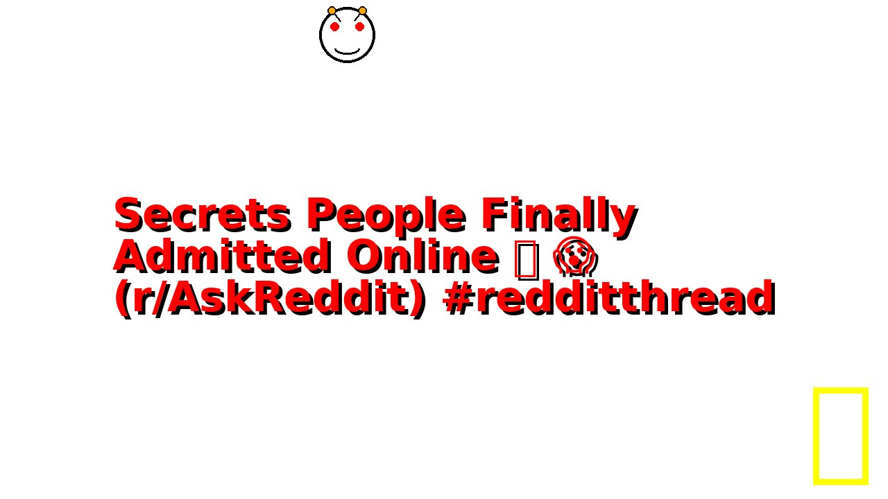 Secrets People Finally Admitted Online 👀 😱 (r/AskReddit) #redditthread