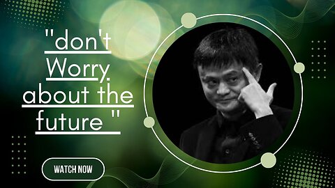 Embrace the Future: Jack Ma's Inspiring Message to Youth