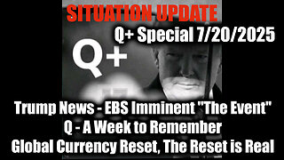 SIU. EBS Imminent "The Event". 7-20-25-AT-9PM-CST-10-EST #TRUTH