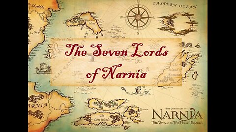 The Seven Lords of Narnia (Narnia song) The Voyage of the Dawn Treader