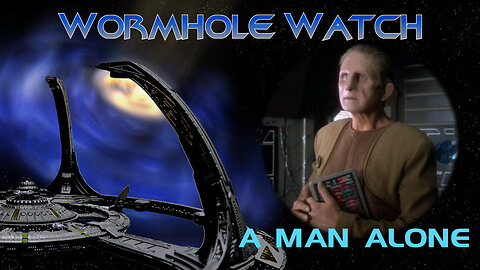 WORMHOLE WATCH - DS9: A Man Alone --- Odo - Felon or Framed?