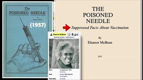 VACCINES KILL MORE PEOPLE THAN THE DISEASES THEY ARE SUPPOSED TO PREVENT, ELEANOR MCBEAN (1957)
