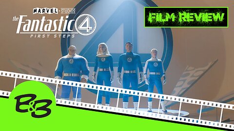 The Fantastic Four: First Steps | Film Review