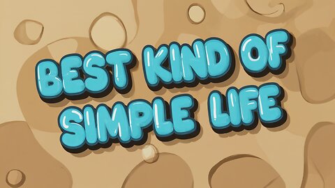 The Best Kind of Simple Life | Country Song About Peace & Simplicity