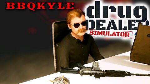 I've Made My Decision - Drug Dealer Simulator 2