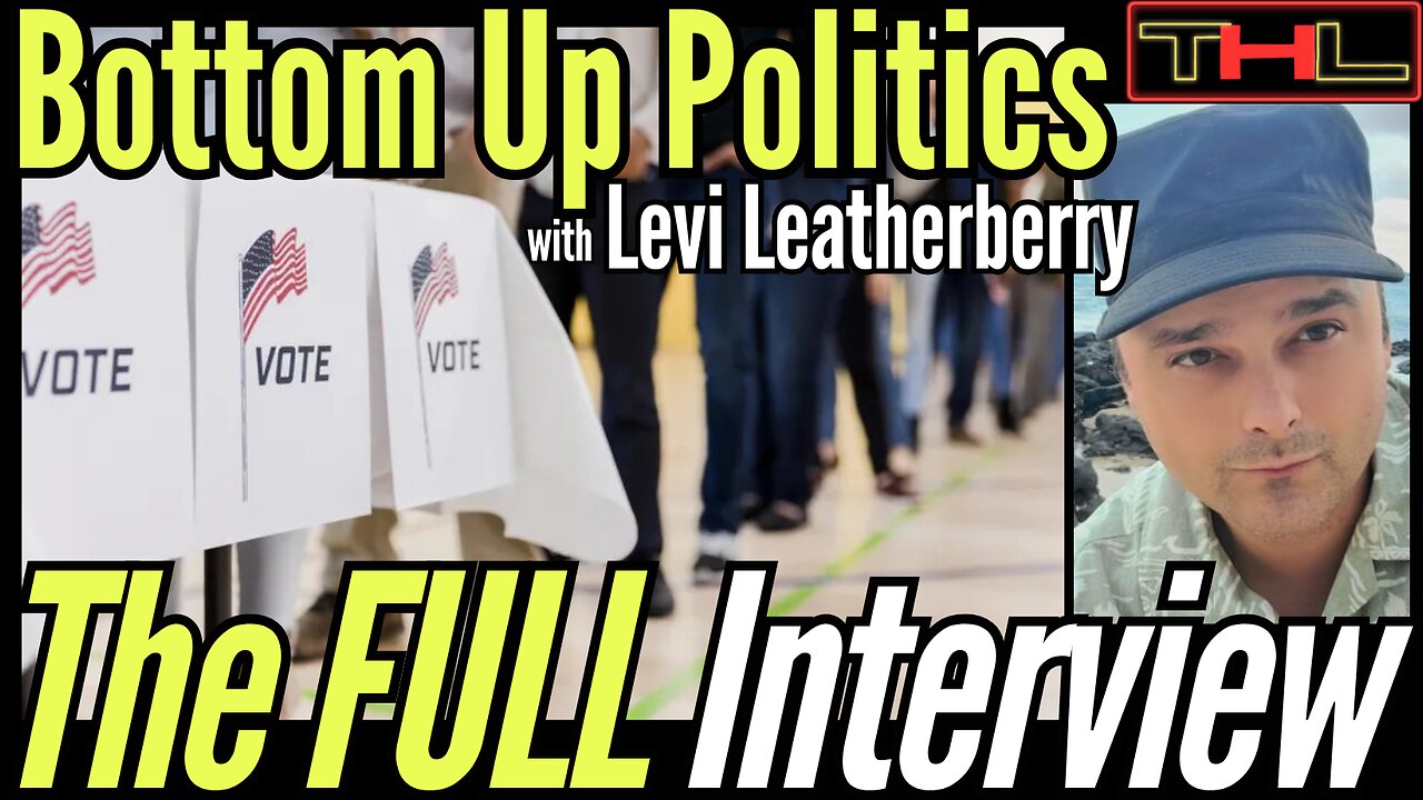 Third Party Resurgence with 'We the People' Party Chair, Levi Leatherberry - The FULL Interview