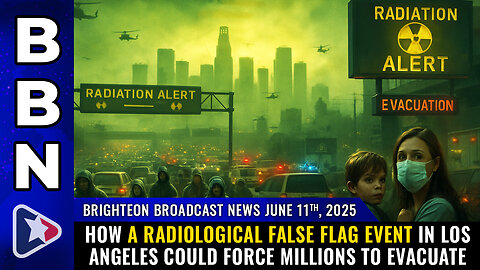 Beware of a radiological FALSE FLAG event to force the evacuation of L.A.
