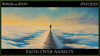 Faith Over Anxiety | Words and Stuff