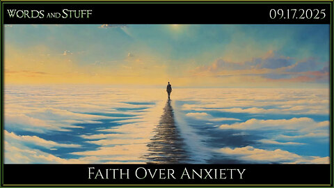 Faith Over Anxiety | Words and Stuff