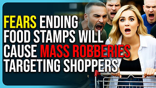 Fears Ending Food Stamps Will Cause Mass Robberies Targeting Shoppers