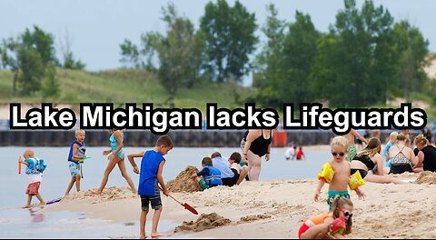Lake Michigan lacks Lifeguards