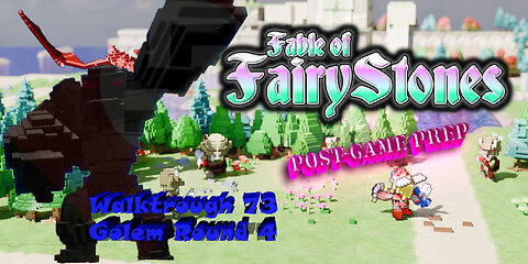 Fable of Fairy Stones part73 - Golem Round 4