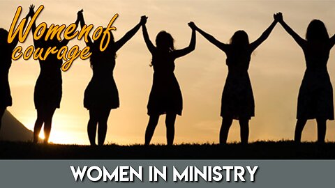 Women In Ministry | Women of Courage