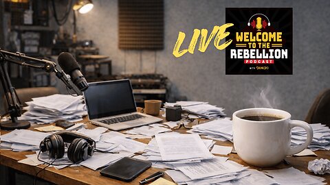Late Start - Welcome to the Rebellion Podcast Live 2/18