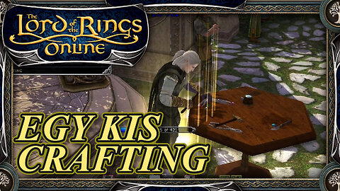 Crafting Ízelítő | The Lord Of the Rings Online | LOTRO 2025-11-17