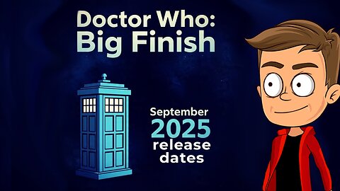 Big Finish - September 2025 Release Dates | Animated Recap