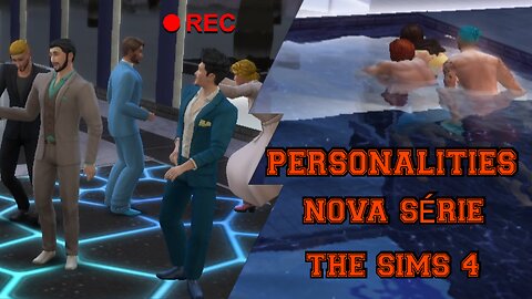 PERSONALITIES THE SIMS 4 NOVA SÉRIE APRESENTAÇÃO