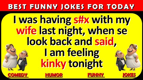 🤣 BEST JOKES OF THE DAY - Wife said, I am feeling kinky tonight