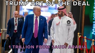 Trump’s Historic Saudi Trip Securing a $1 Trillion Deal!