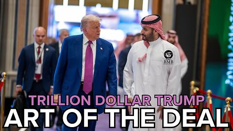 Trump’s Historic Saudi Trip Securing a $1 Trillion Deal!