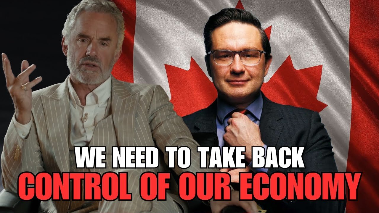 'To Make Us Strong' - Jordan Peterson On Pierre Poilievre's Doctrine