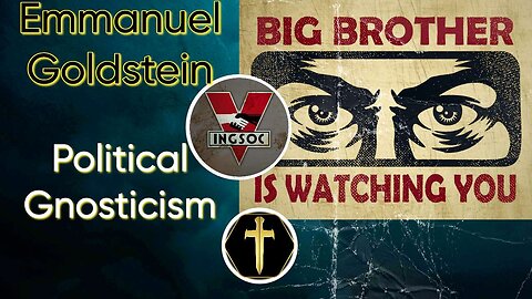 Political Gnosticism | with Emmanuel Goldstein