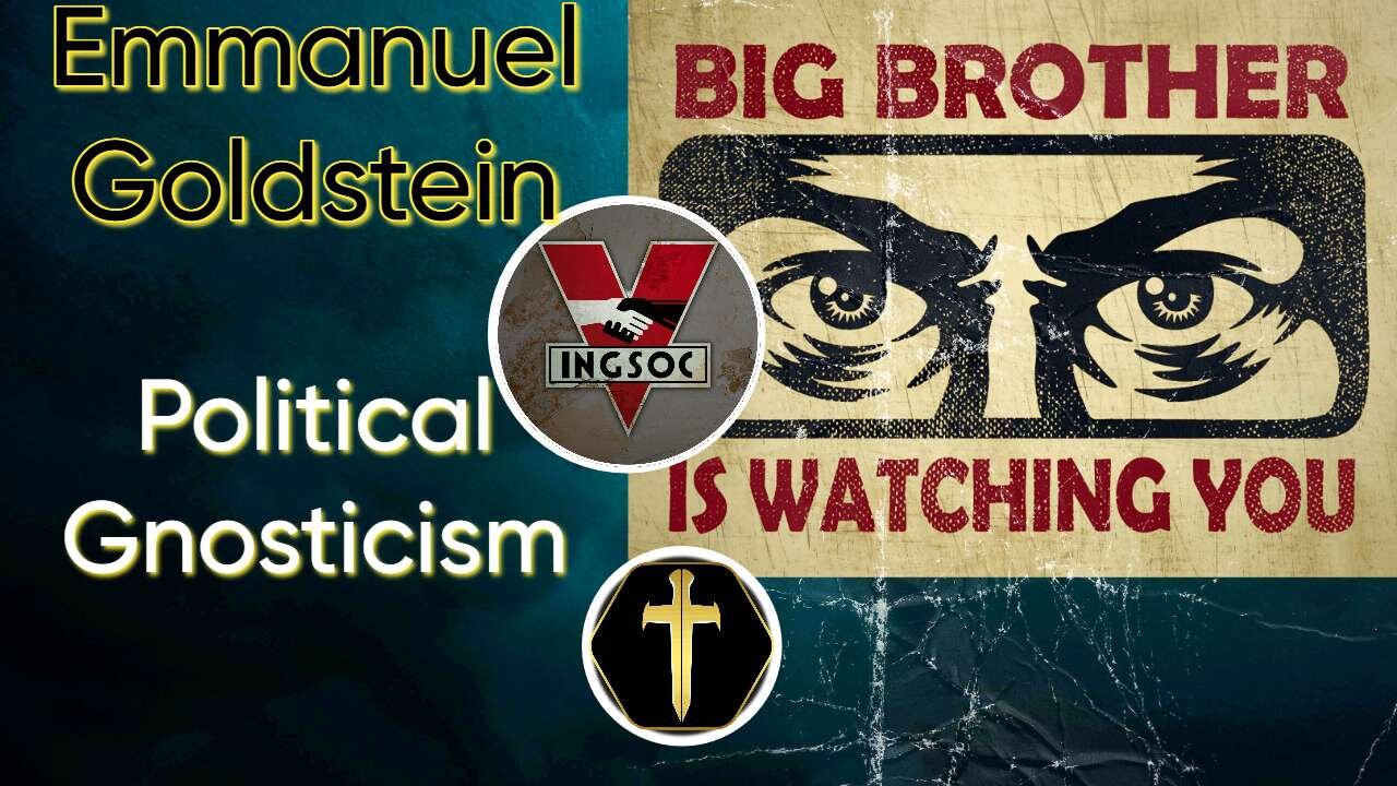 Political Gnosticism | with Emmanuel Goldstein