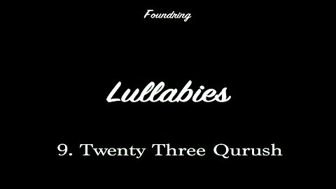 Lullabies (2005) - 9. Twenty Three Qurush
