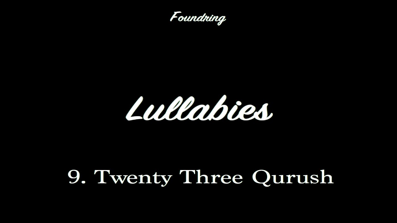 Lullabies (2005) - 9. Twenty Three Qurush