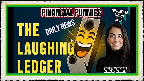 FINANCIAL FUNNIES DAILY NEWS; THE LAUGHING LEDGER WITH DREW DEMI