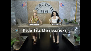 "Pedo File Distractions!"