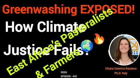 "Greenwashing EXPOSED! How Climate Justice Fails East Africa’s Pastoralists & Farmers 🌍🔥"