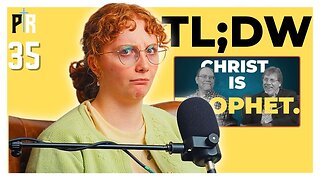 TL;DW - PR 35: ““Is ‘God Told Me’ Biblical?”