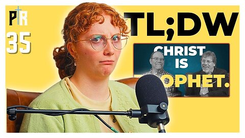 TL;DW - PR 35: ““Is ‘God Told Me’ Biblical?”