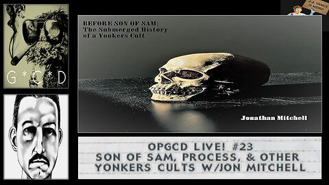 OpGCD Live! #23 - "Son of Sam", Process Church, & other Yonkers area cults - w/ Jonathan Mitchell