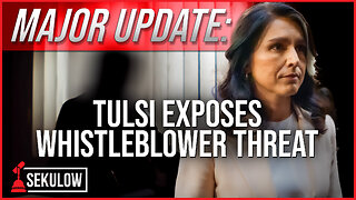 MAJOR UPDATE: Tulsi Exposes Whistleblower Threat