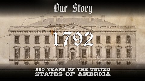 Our Story: 1792 in America