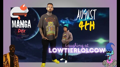 Lowtiergod Watch Party|| Live Stream || August 4th
