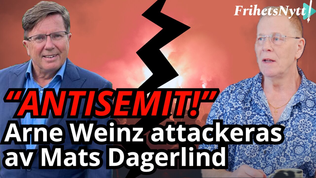 Mats Dagerlinds antisemit-påhopp på Arne Weinz - "Jag blev chockad"