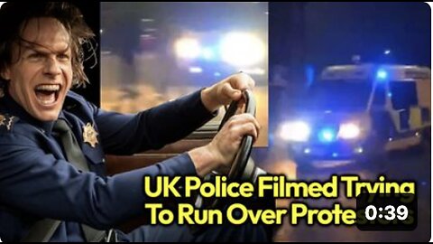 "UK Police Accused of Attempting to Run Over British Protesters"