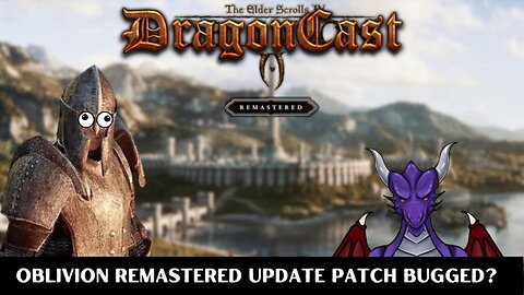 Oblivion Remastered Update patch bugged?