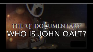 THE "Q" DOCUMENTARY. THE INSIDE STORY. WHO IS JOHN QALT?