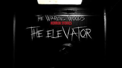 THE ELEVATOR | POV Horror Fiction Story | The Warning Woods Scary Stories and Horror Fiction Podcast