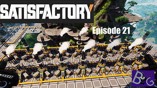 Satisfactory 1.1 Playthrough Ep. 21 (pt 2)