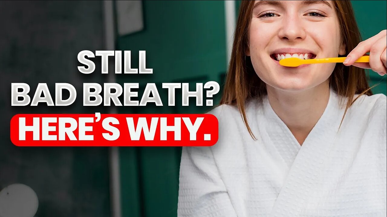 Brushed Your Teeth? You Might STILL Have Bad Breath – Here's Why and How to Fix It!