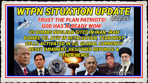 WTPN SITUATION UPDATE FEATURING RESTORED REPUBLIC 6 22 25