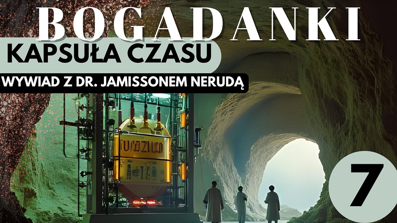 Kapsuła czasu: Wywiad z dr. Jamisson Neruda cz.7