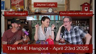 WHE Hangout - April 23rd 2025