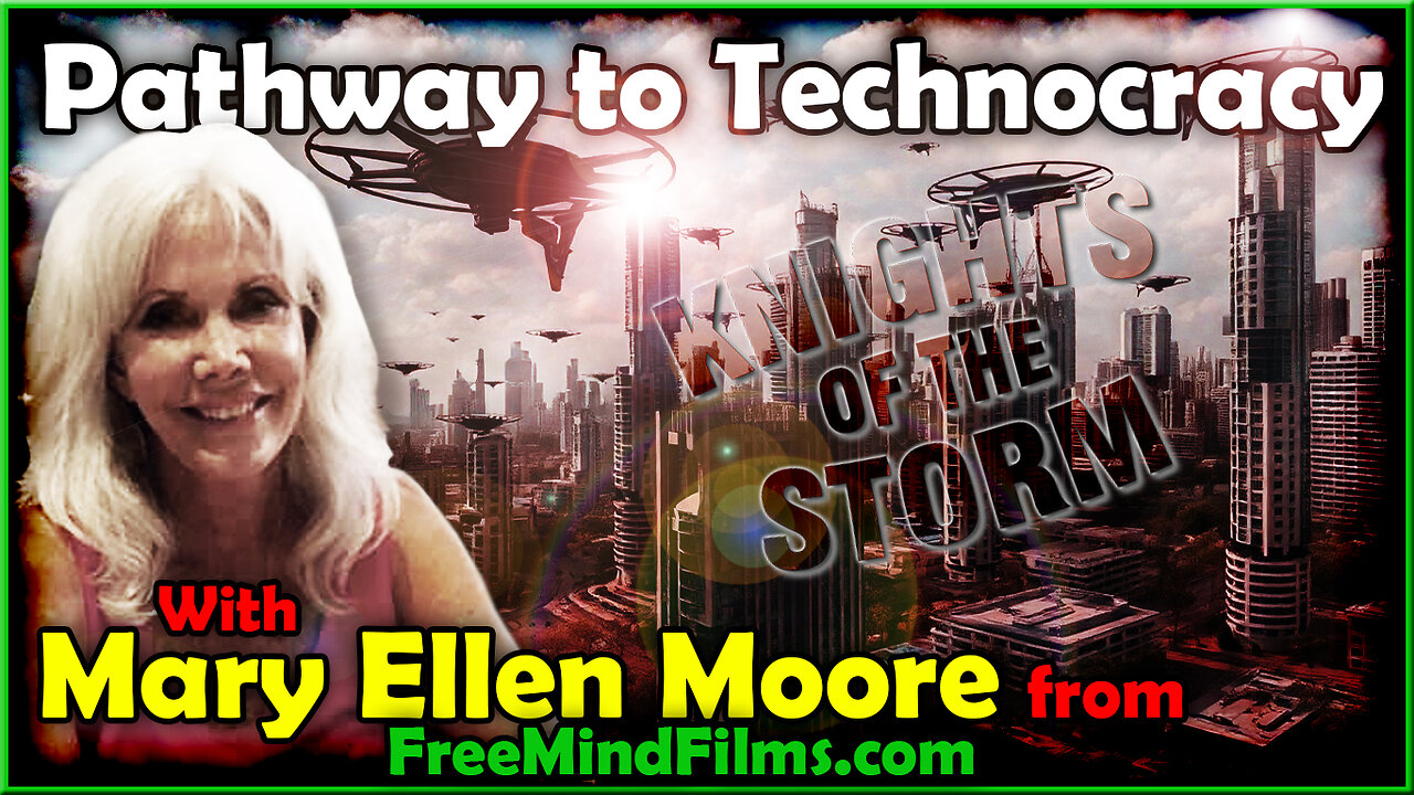 EP130 - 28 JUN 2025 - Path to Technocracy with Mary Ellen Moore