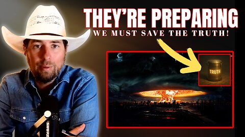 They're Preparing for the Reset Event - But WE ARE Saving the Truth